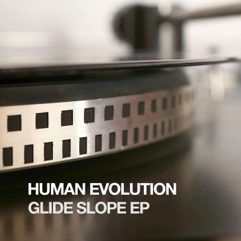 Исполнитель Human Evolution, альбом Glide Slope EP