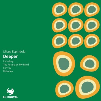 Ulises Espindola Deeper
