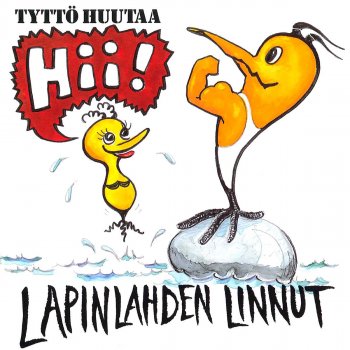 Lapinlahden Linnut Tyttö huutaa hii!