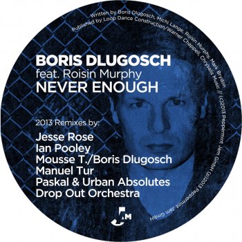 Boris Dlugosch feat. Roisin Murphy Never Enough (Feat. Roisin Murphy) - Manuel Tur Remix