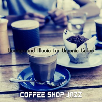 Coffee Shop Jazz Cultured Ambience for Coffeehouses