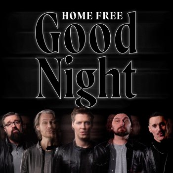 Home Free Good Night