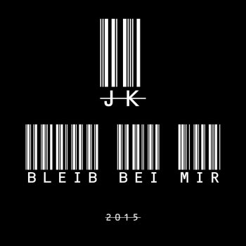 JK Bleib bei mir