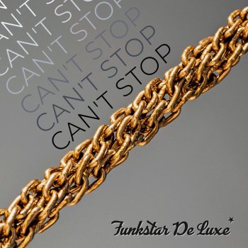 Funkstar De Luxe Can't Stop