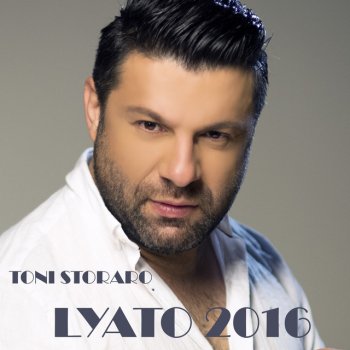 Toni Storaro feat. Gyunay Lyato 2016