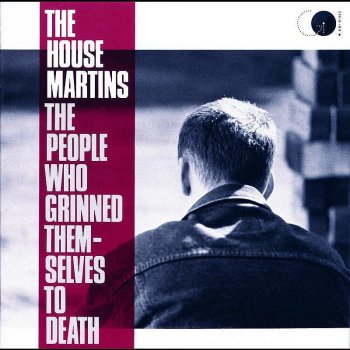 The Housemartins The People Who Grinned Themselves To Death