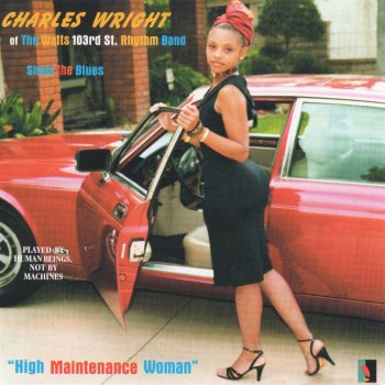 Charles Wright High Maintenance Woman