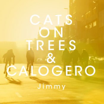 Cats On Trees feat. Calogero Jimmy (en duo avec Calogero)