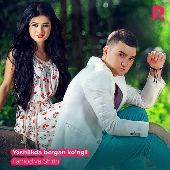 Исполнитель Farhod va Shirin, альбом Yoshlikda bergan ko'ngil