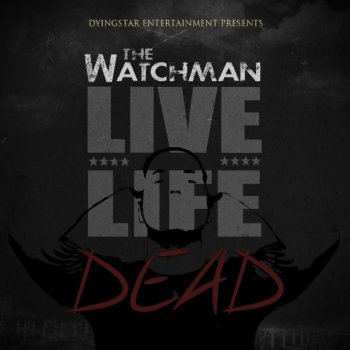 Watchman My Life Is Not My Own