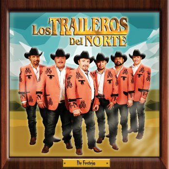 Los Traileros Del Norte feat. Eliseo Robles Jr. Ay Amigo!