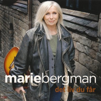 Marie Bergman Det Liv Du Får