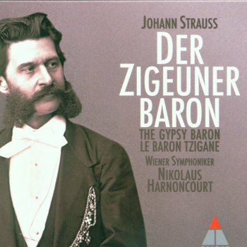 Arnold Schönberg Chor, Christiane Oelze, Elisabeth von Magnus, Hans-Jurgen Lazar, Herbert Lippert, Julia Hamari, Jürgen Flimm, Nikolaus Harnoncourt, Pamela Coburn, Rudolf Schasching, Wiener Philharmoniker & Wolfgang Holzmair Der Zigeunerbaron: Act 2 "O Welch ein Glück!" [Saffi, Barinkay, Chorus, Czipra, Homonay, Ottokar, Zsupan, Arsena, Mirabella, Carnero]