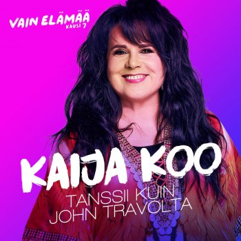 Kaija Koo Tanssii kuin John Travolta - Vain elämää kausi 7