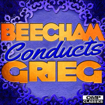 Исполнитель Royal Philharmonic Orchestra feat. Sir Thomas Beecham & Beecham Choral Society, альбом Grieg: Peer Gynt, Op. 23