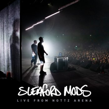 Sleaford Mods feat. Amy Taylor Nudge It - Live at Nottz Arena