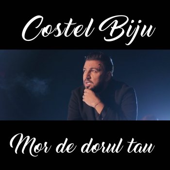 Costel Biju Mor De Dorul Tau