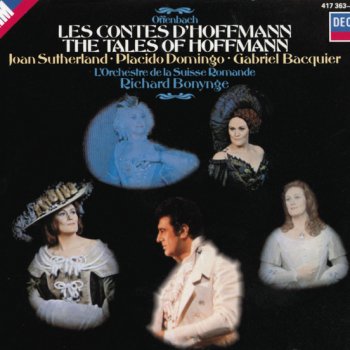 Jacques Offenbach, Dame Joan Sutherland, Plácido Domingo, L'Orchestre de la Suisse Romande & Richard Bonynge Les Contes d'Hoffmann / Act 1: Ils se sont éloignés enfin!