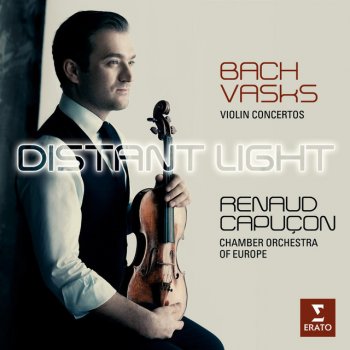 Исполнитель Renaud Capuçon, альбом Distant Light - Renaud Capuçon plays Bach & Vasks
