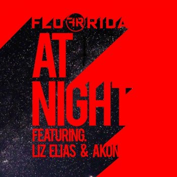 Flo Rida feat. Liz Elias and Akon At Night