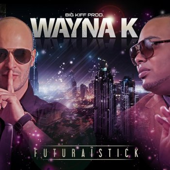 Исполнитель Wayna K, альбом Futuraïstick