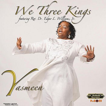 Yasmeen feat. Rev. Dr. Edgar L. Williams, Sr. We Three Kings