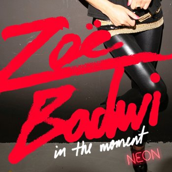 Zoë Badwi In the Moment (TV Rock Radio Edit)