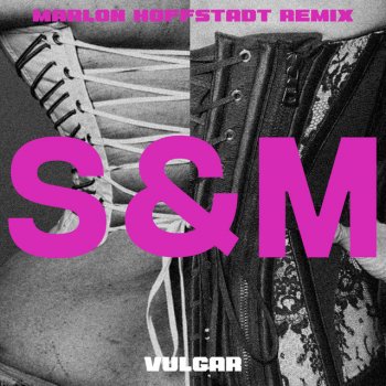 Sam Smith feat. Madonna & Marlon Hoffstadt VULGAR (with Madonna) - Marlon Hoffstadt Remix