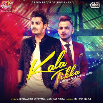 Gurnazar feat. Millind Gaba Kala Tikka