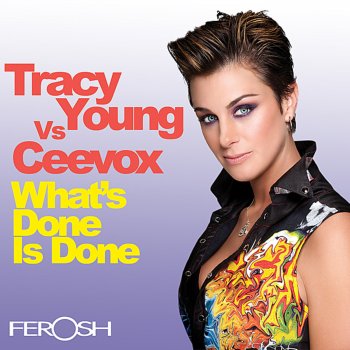 Tracy Young feat. Ceevox What's Done Is Done (Tracy Young's Big Momma Dub)