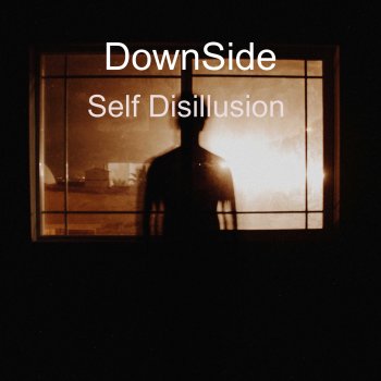 Исполнитель Downside, альбом Self Disillusion