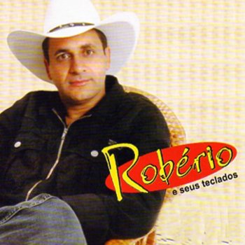 Robério e Seus Teclados Tem Que Ter Dinheiro