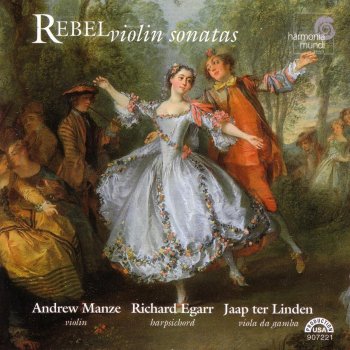 Jean-Féry Rebel feat. Andrew Manze, Richard Egarr & Jaap Ter Linden 12 Violin Sonatas, Sonata No. 4 in E Minor: I. Gracieusement