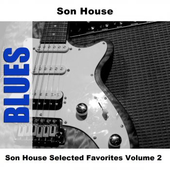 Son House Walking Blues, Pt. 3