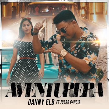 Danny Elb feat. Josar Garcia Aventurera