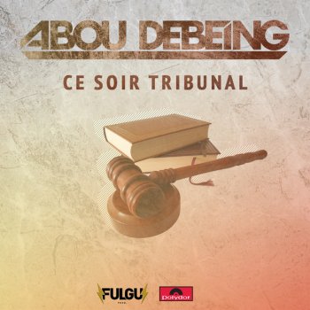 Abou Debeing Ce soir tribunal