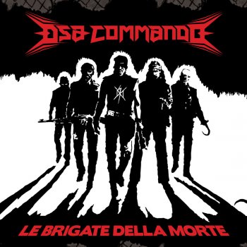 Dsa Commando Le Brigate Della Morte