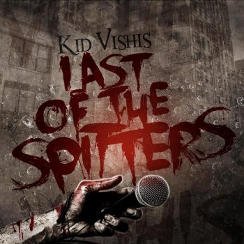 Исполнитель Kid Vishis, альбом Last of the Spitters