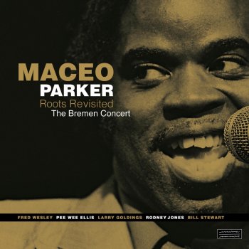 Maceo Parker Everywhere Is out of Town