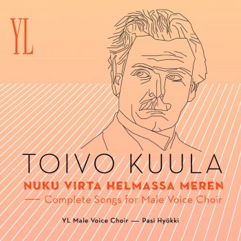 Ylioppilaskunnan Laulajat - YL Male Voice Choir Kuula : Vapauden laulu, Op. 34a: No. 5 (Song Of Freedom)