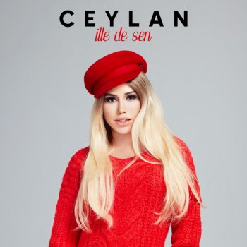 Ceylan İlle de Sen