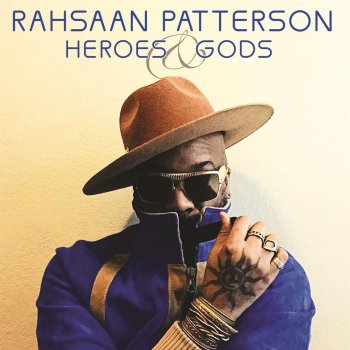 Rahsan Patterson Heroes and Gods