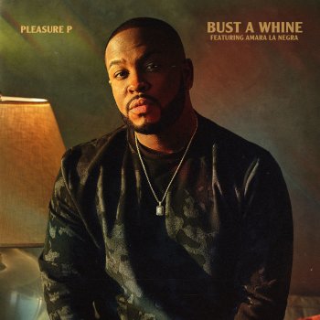 Pleasure P feat. Amara La Negra Bust A Whine