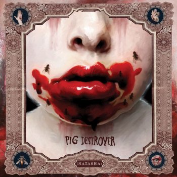 Pig Destroyer Natasha