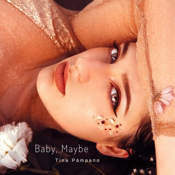 Tina Pámpano Baby, Maybe