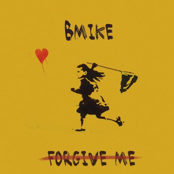 Bmike Forgive Me