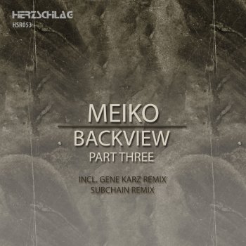Исполнитель Meiko, альбом Backview, Pt. 3