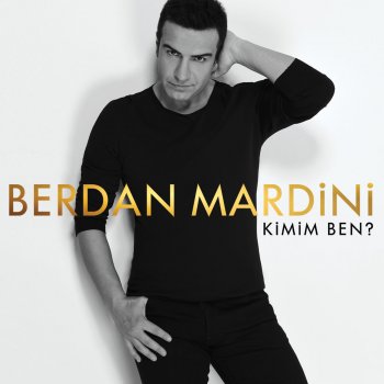 Berdan Mardini Kimim Ben