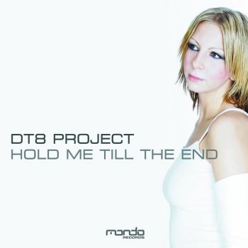 DT8 Project Hold Me Till the End (Ben Macklin dub)