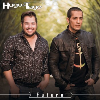 Hugo & Tiago Futuro